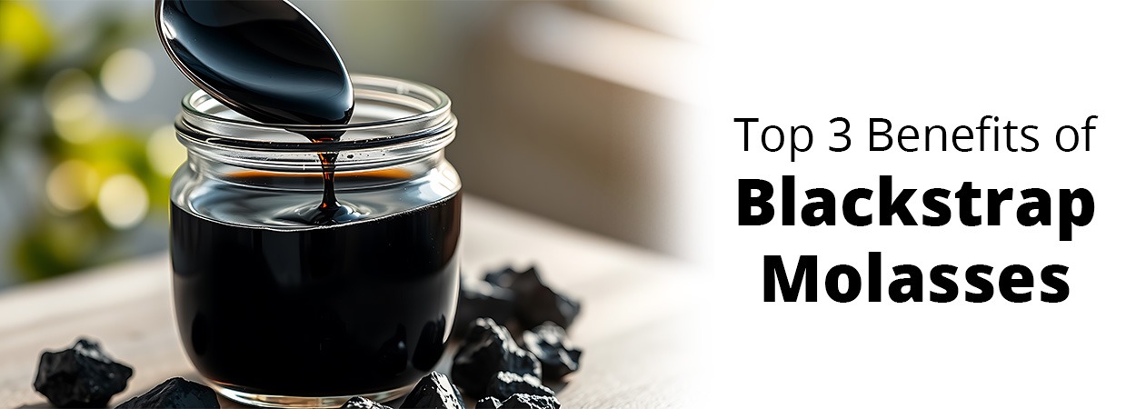 3 benefits of Organic Blackstrap Molasses